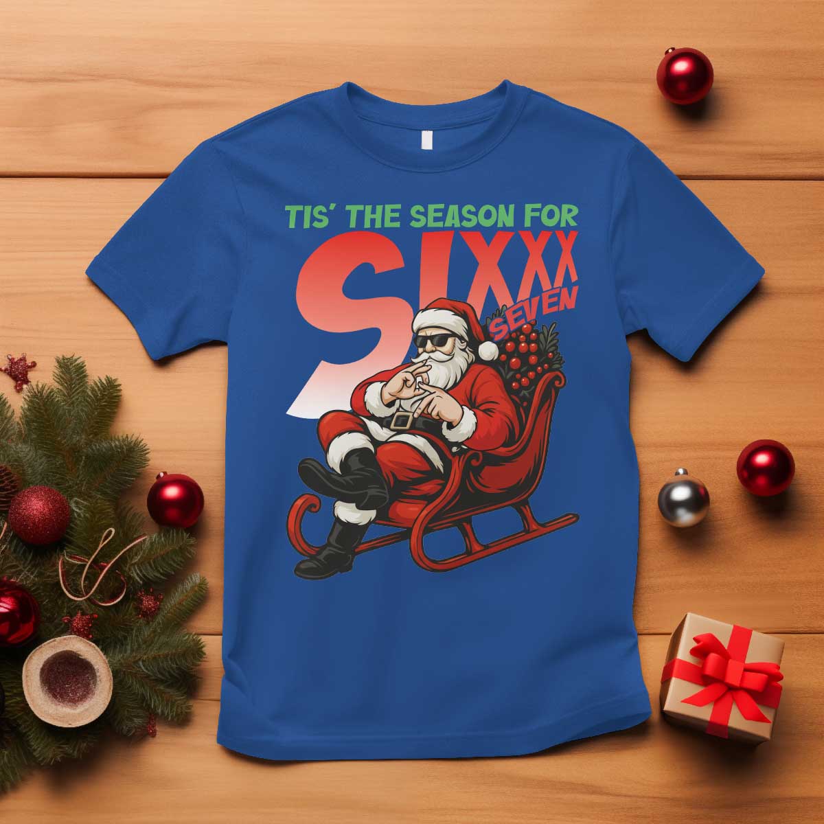 Tis The Season For Sixx Seven Meme T Shirt Funny Trendy Christmas Party Gift - Wonder Print Shop