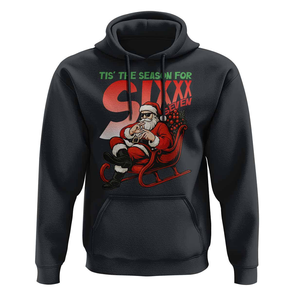 Tis The Season For Sixx Seven Meme Hoodie Funny Trendy Christmas Party Gift - Wonder Print Shop