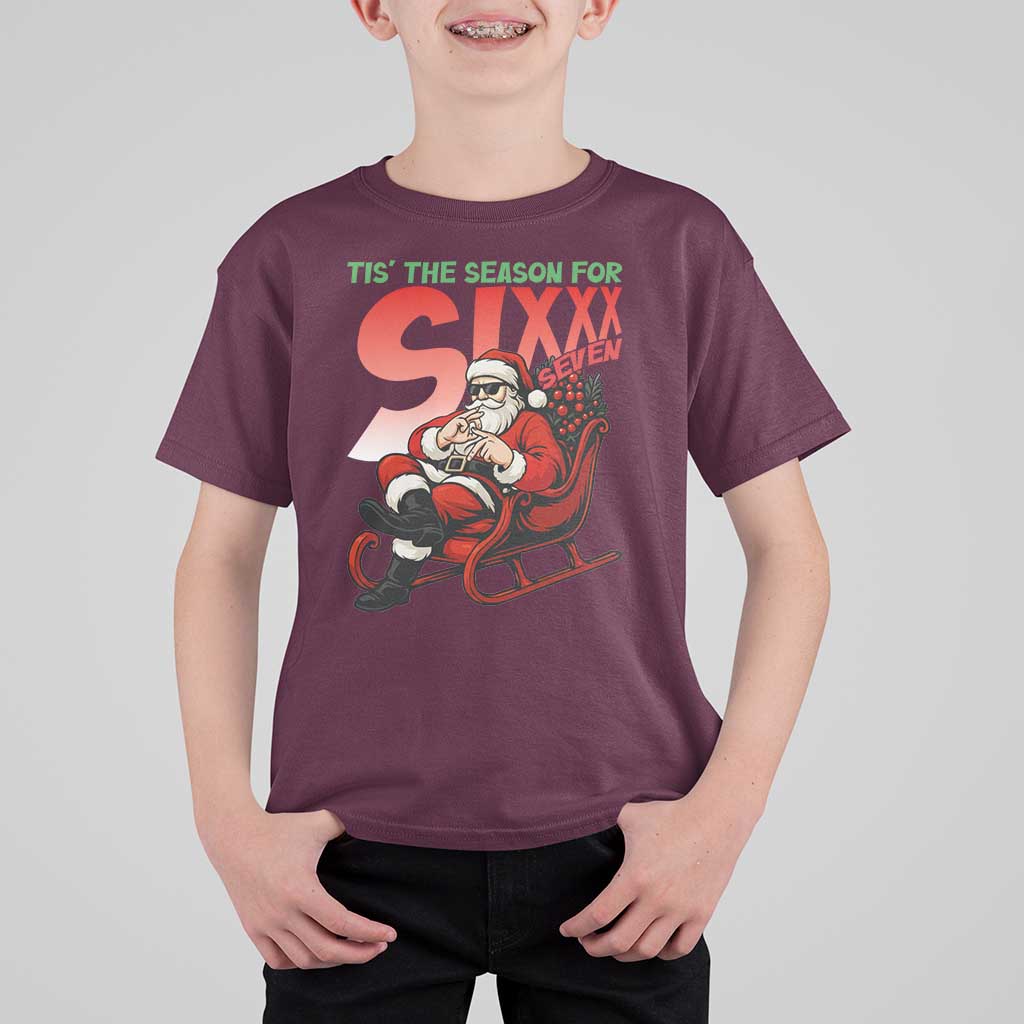 Tis The Season For Sixx Seven Meme T Shirt For Kid Funny Trendy Christmas Party Gift - Wonder Print Shop