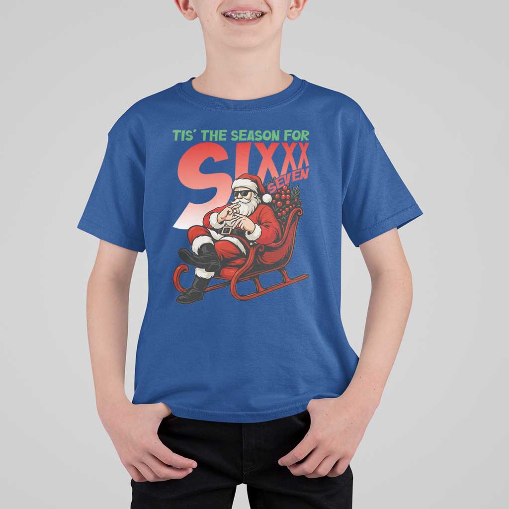 Tis The Season For Sixx Seven Meme T Shirt For Kid Funny Trendy Christmas Party Gift - Wonder Print Shop