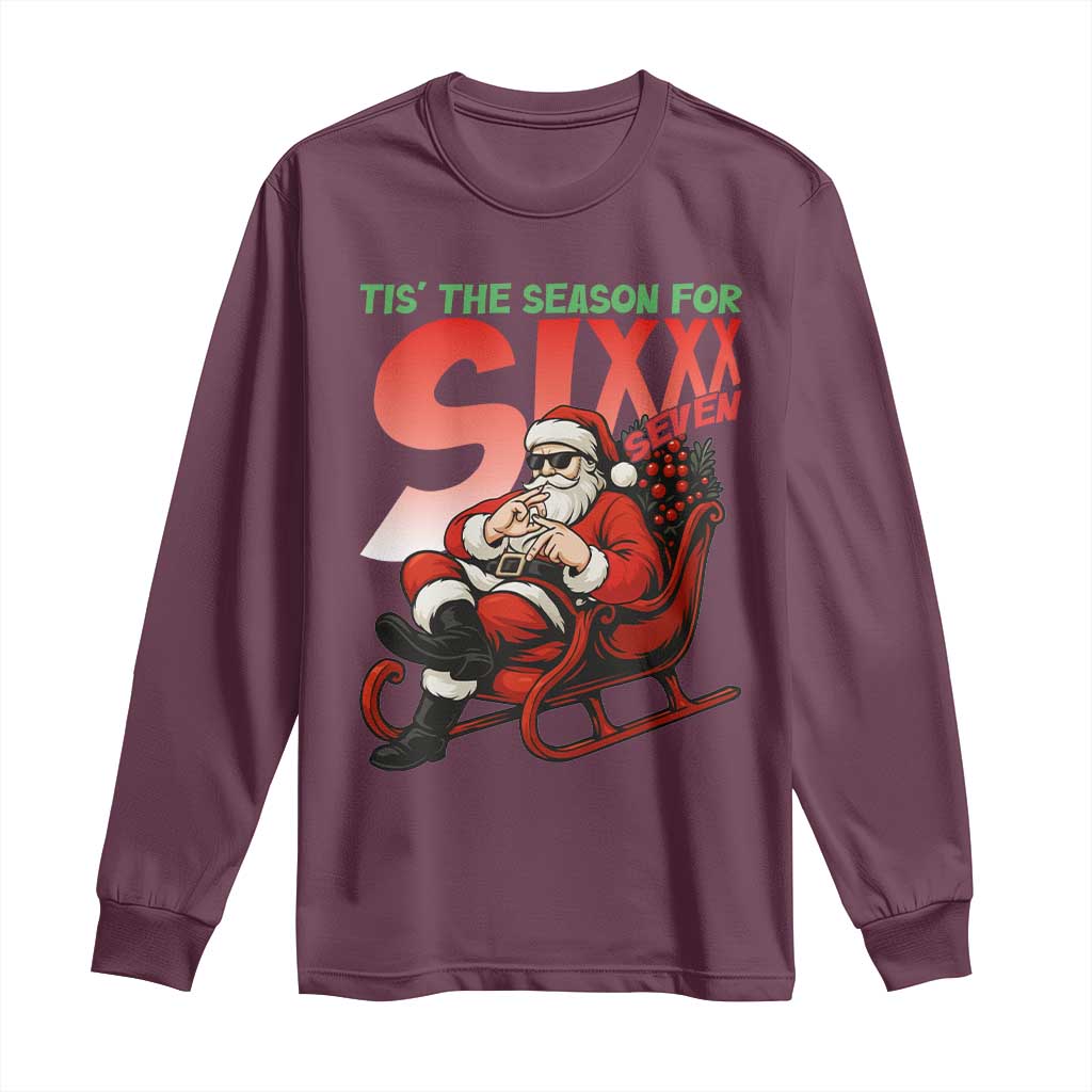 Tis The Season For Sixx Seven Meme Long Sleeve Shirt Funny Trendy Christmas Party Gift - Wonder Print Shop