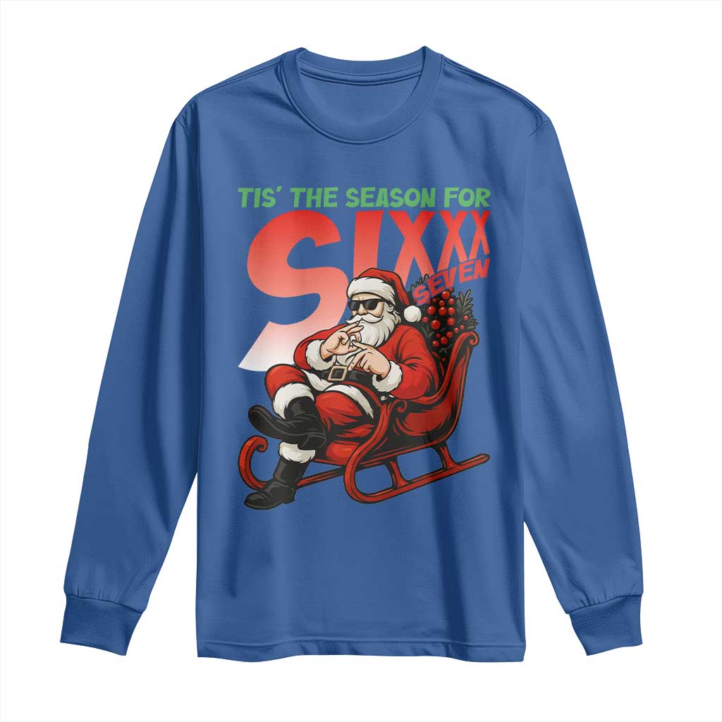 Tis The Season For Sixx Seven Meme Long Sleeve Shirt Funny Trendy Christmas Party Gift - Wonder Print Shop