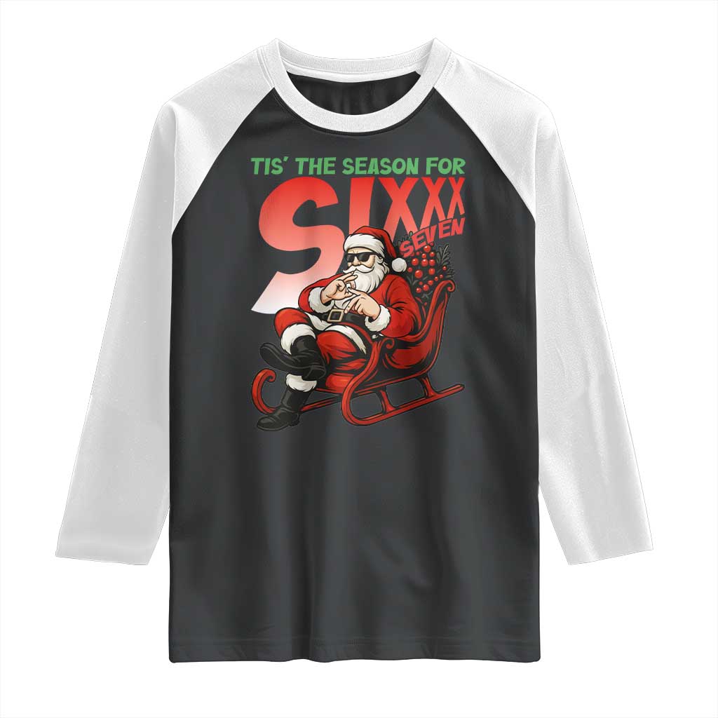 Tis The Season For Sixx Seven Meme Raglan Shirt Funny Trendy Christmas Party Gift - Wonder Print Shop