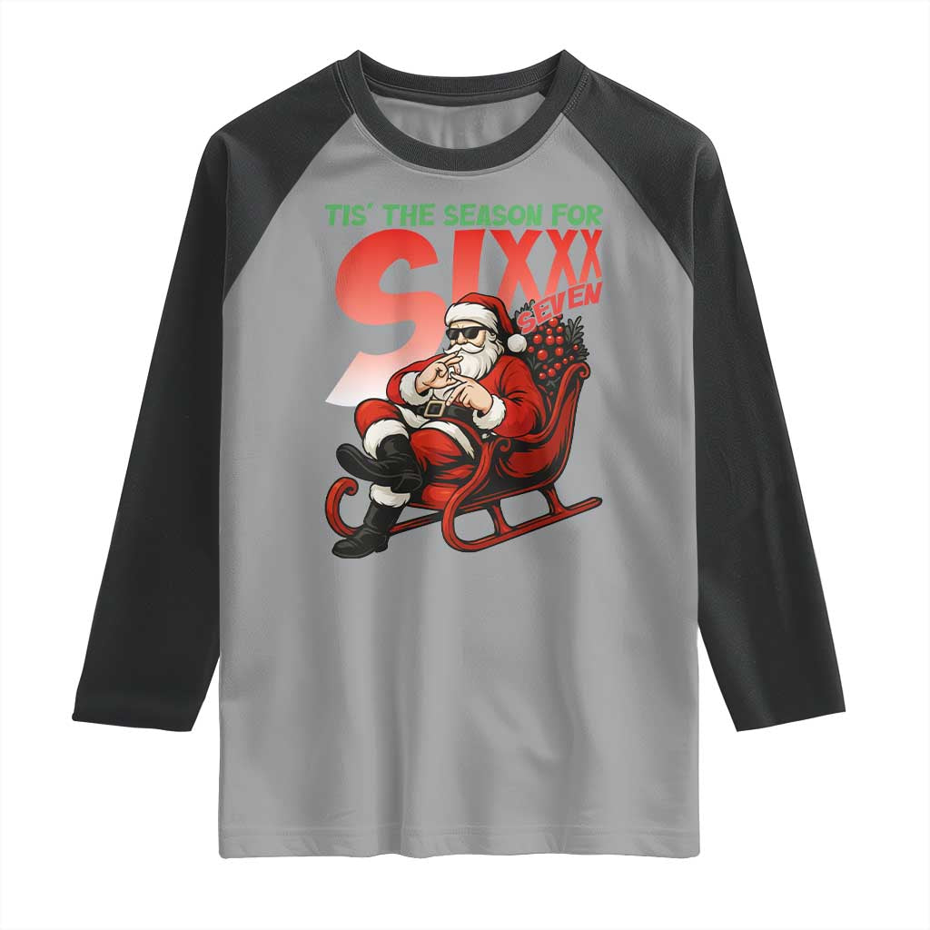 Tis The Season For Sixx Seven Meme Raglan Shirt Funny Trendy Christmas Party Gift - Wonder Print Shop