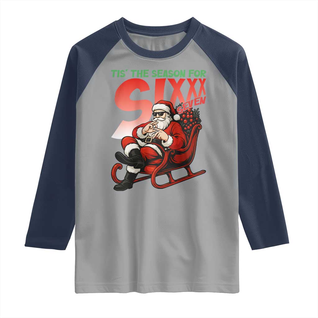 Tis The Season For Sixx Seven Meme Raglan Shirt Funny Trendy Christmas Party Gift - Wonder Print Shop