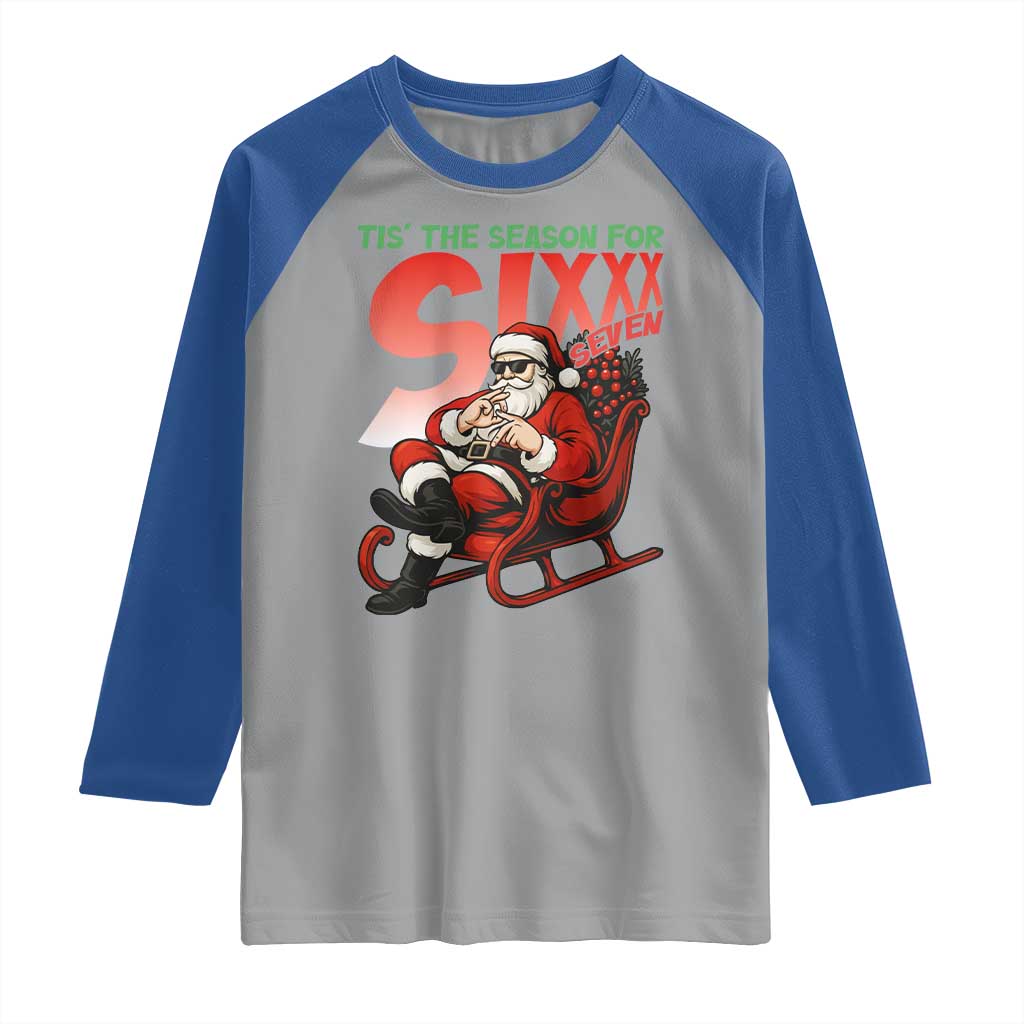 Tis The Season For Sixx Seven Meme Raglan Shirt Funny Trendy Christmas Party Gift - Wonder Print Shop