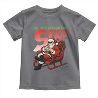 Tis The Season For Sixx Seven Meme Toddler T Shirt Funny Trendy Christmas Party Gift - Wonder Print Shop