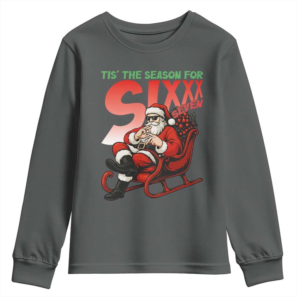 Tis The Season For Sixx Seven Meme Youth Sweatshirt Funny Trendy Christmas Party Gift - Wonder Print Shop