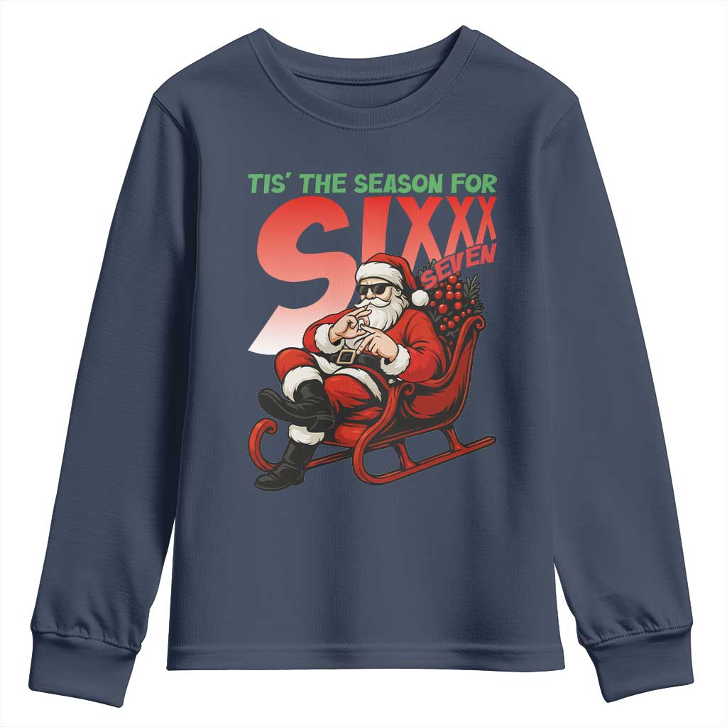 Tis The Season For Sixx Seven Meme Youth Sweatshirt Funny Trendy Christmas Party Gift - Wonder Print Shop