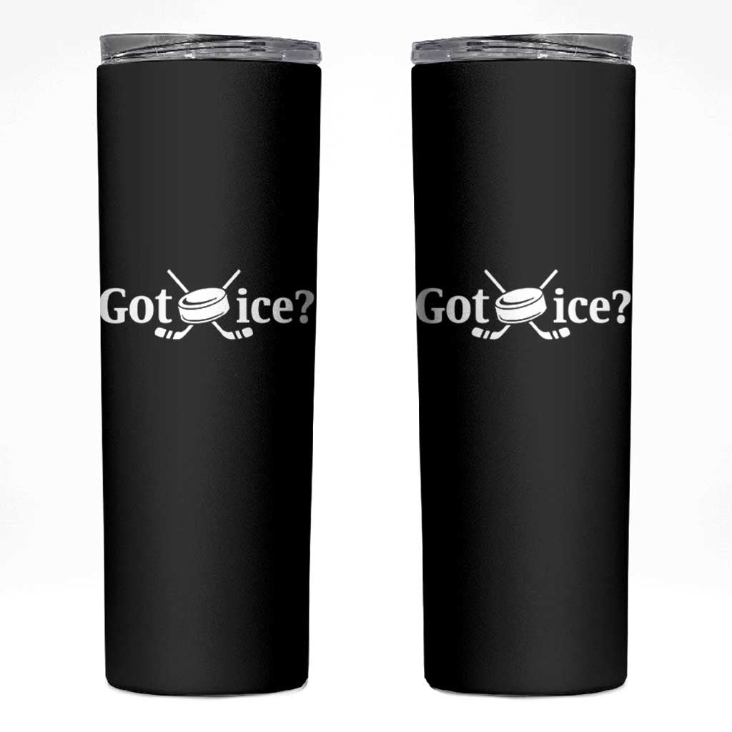 Got Ice Skinny Tumbler Funny Hockey Lover Gift - Wonder Print Shop