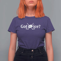 Got Ice T Shirt For Women Funny Hockey Lover Gift - Wonder Print Shop