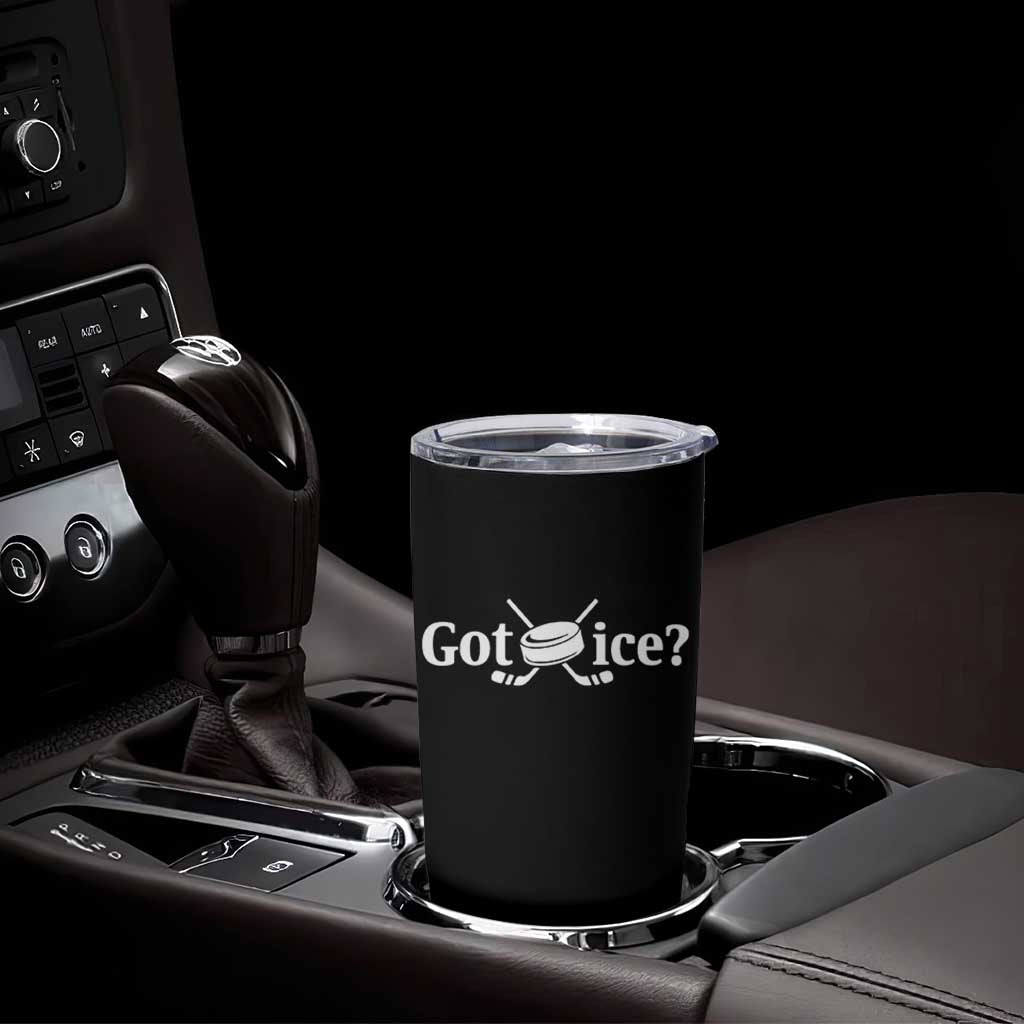 Got Ice Tumbler Cup Funny Hockey Lover Gift - Wonder Print Shop
