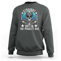 Straight Outta The Penalty Box Hockey Sweatshirt Funny Skull Player Gift - Wonder Print Shop