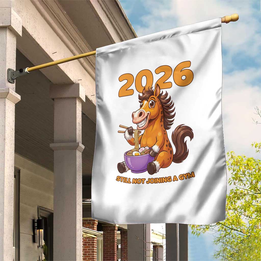 Still Not Joining A Gym Lunar New Year Garden Flag Funny Horse Eating Ramen - Wonder Print Shop