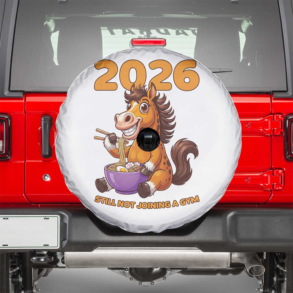 Still Not Joining A Gym Lunar New Year Spare Tire Cover Funny Horse Eating Ramen - Wonder Print Shop
