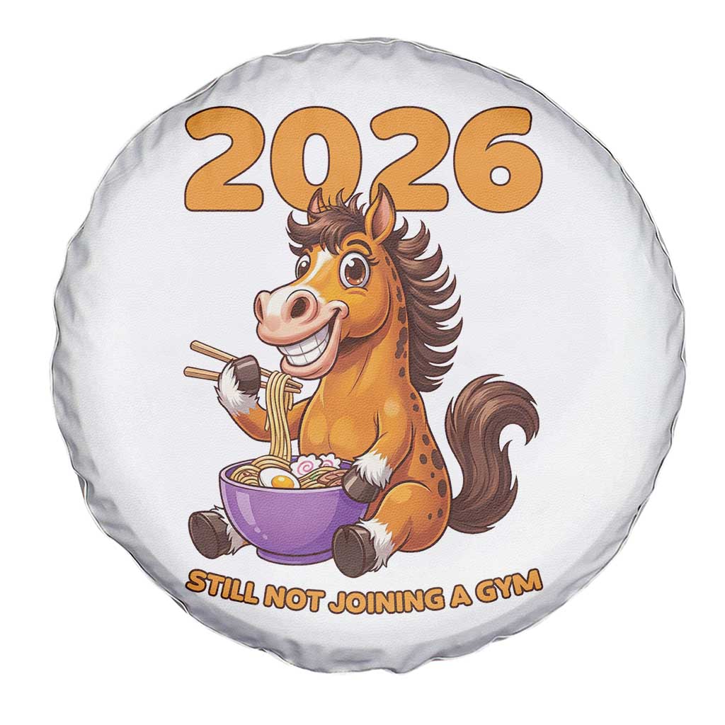 Still Not Joining A Gym Lunar New Year Spare Tire Cover Funny Horse Eating Ramen - Wonder Print Shop