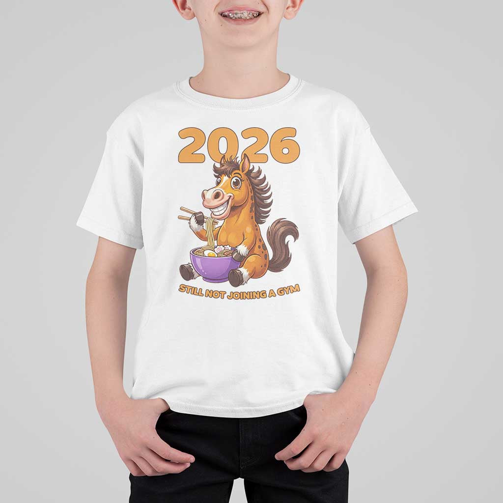 Still Not Joining A Gym Lunar New Year T Shirt For Kid Funny Horse Eating Ramen - Wonder Print Shop