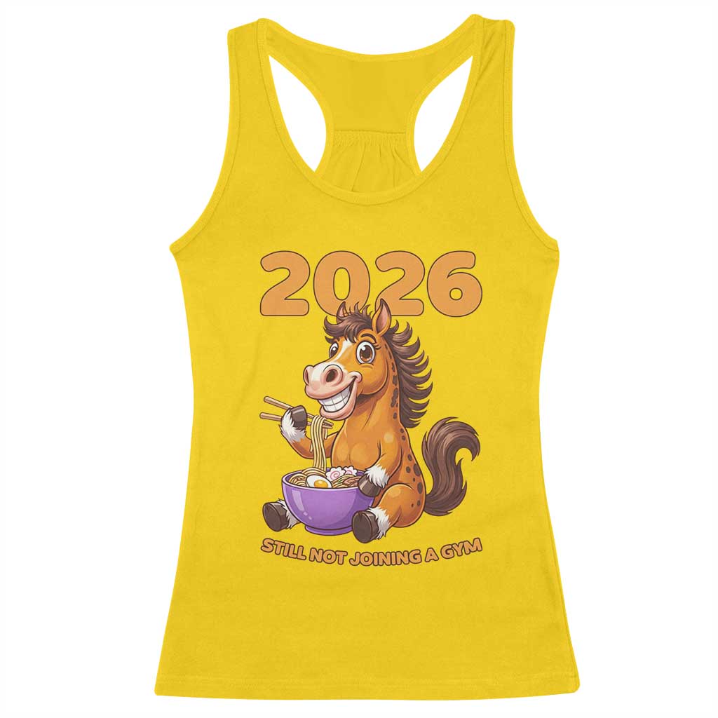 Still Not Joining A Gym Lunar New Year Racerback Tank Top Funny Horse Eating Ramen - Wonder Print Shop