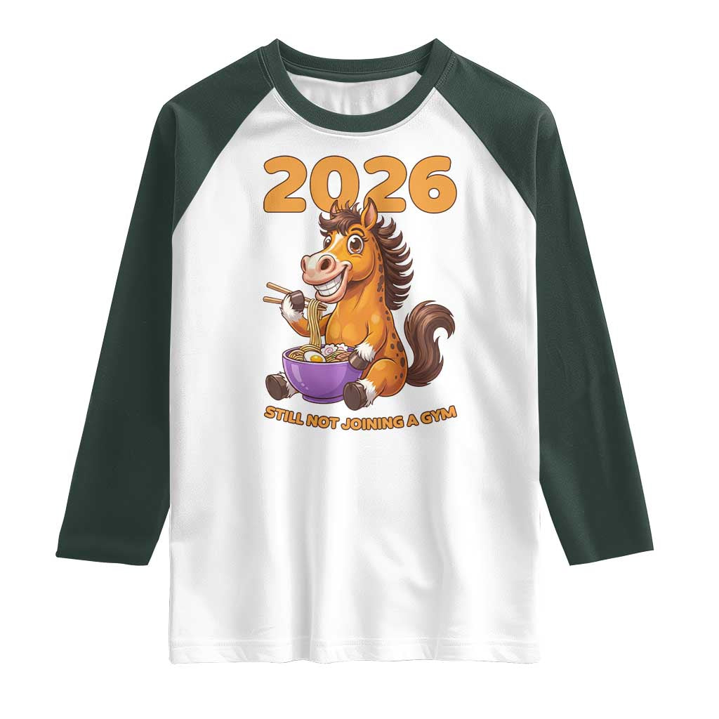 Still Not Joining A Gym Lunar New Year Raglan Shirt Funny Horse Eating Ramen - Wonder Print Shop