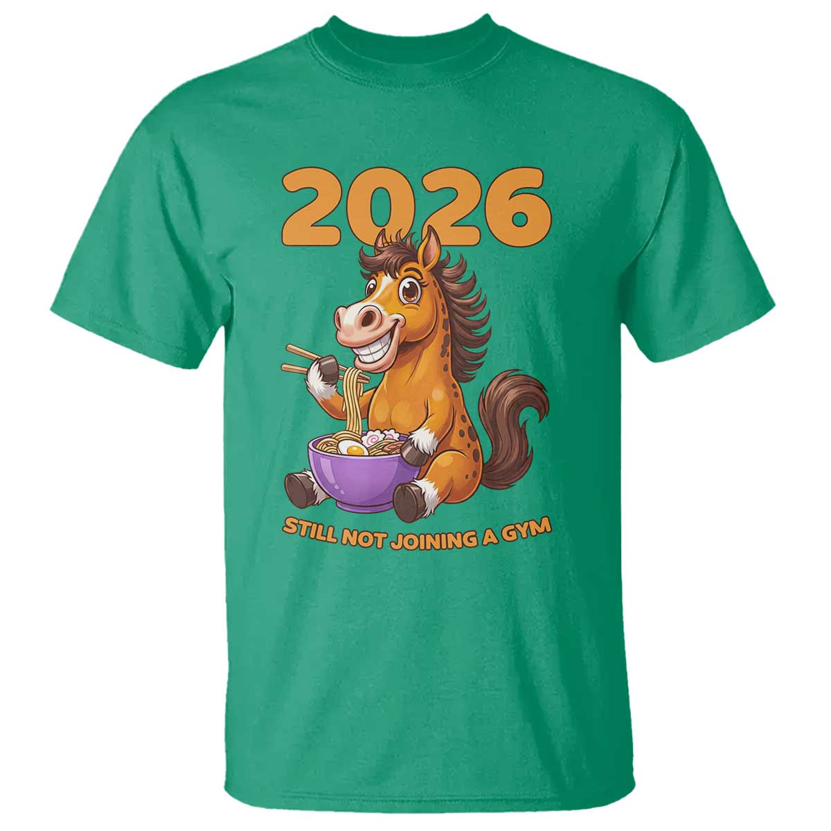 Still Not Joining A Gym Lunar New Year T Shirt Funny Horse Eating Ramen - Wonder Print Shop