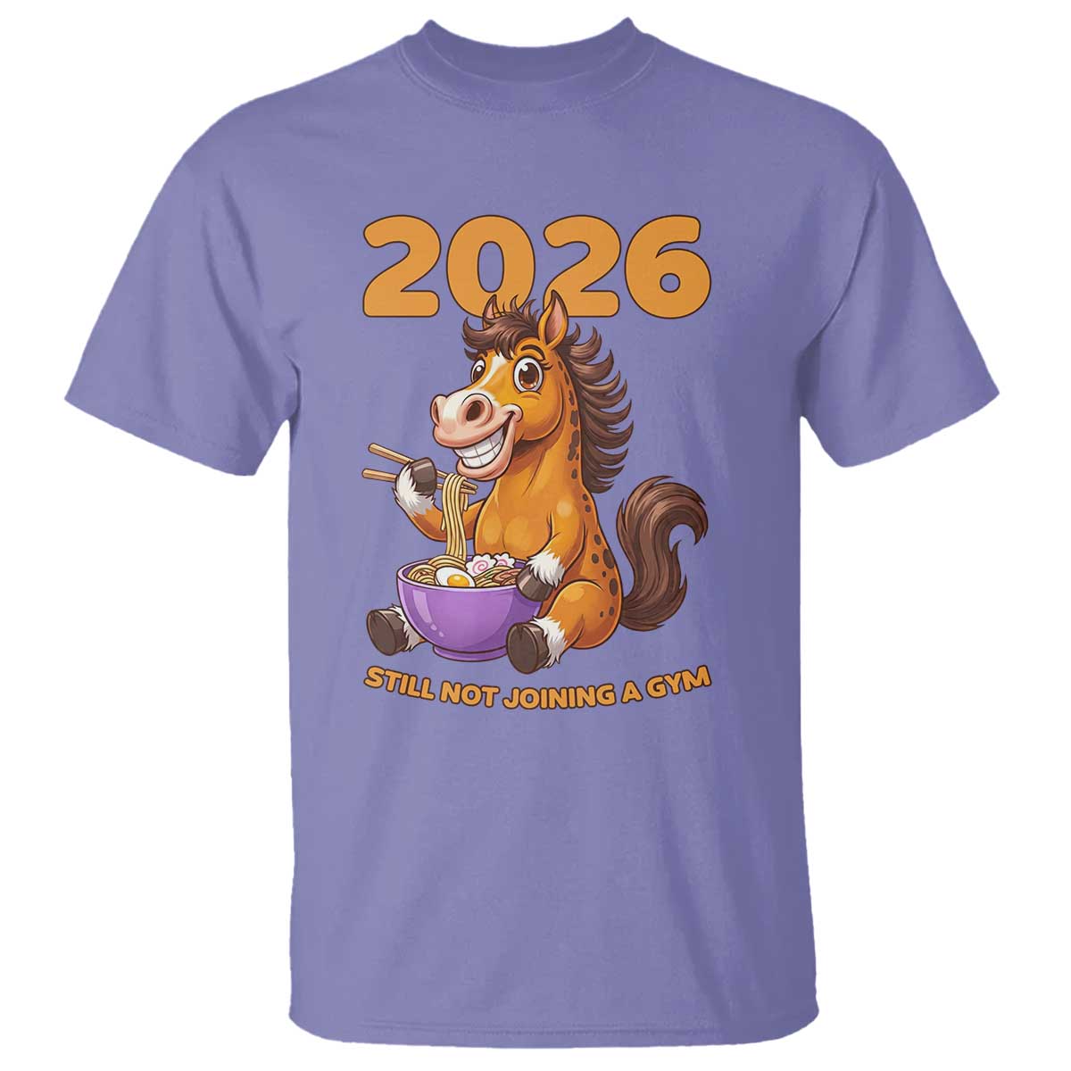 Still Not Joining A Gym Lunar New Year T Shirt Funny Horse Eating Ramen - Wonder Print Shop