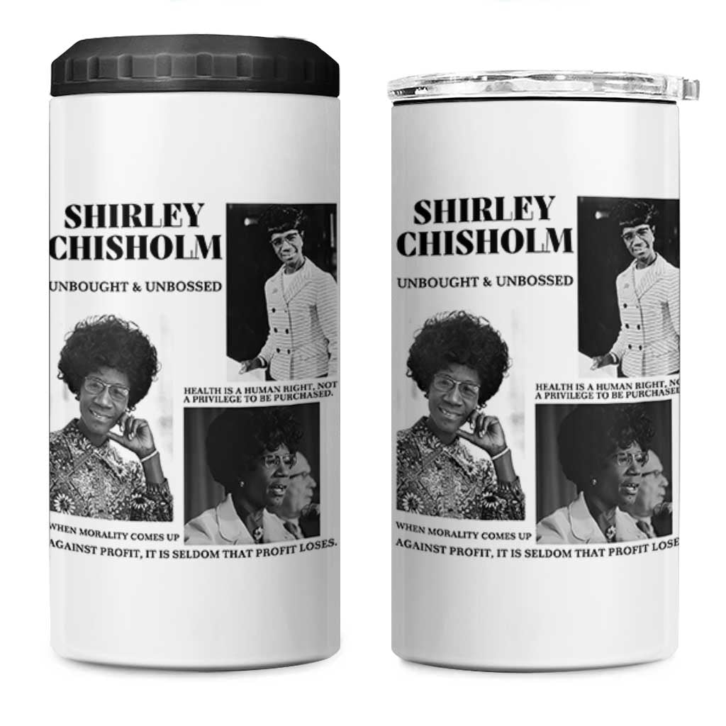 Shirley Chisholm Unbought And Unbossed 4 in 1 Can Cooler Tumbler Vintage Feminist Poster