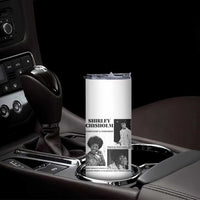 Shirley Chisholm Unbought And Unbossed Skinny Tumbler Vintage Feminist Poster