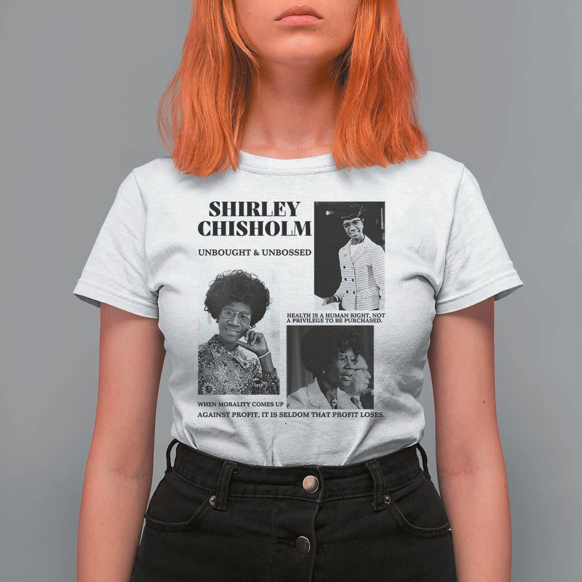 Shirley Chisholm Unbought And Unbossed T Shirt For Women Vintage Feminist Poster