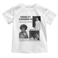 Shirley Chisholm Unbought And Unbossed Toddler T Shirt Vintage Feminist Poster