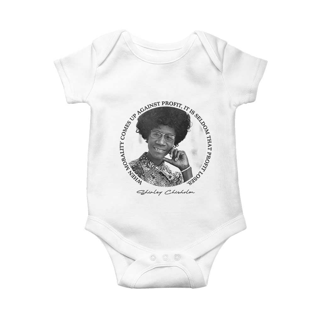 Shirley Chisholm Civil Rights Leader Quote Baby Onesie When Morality Meets Profit