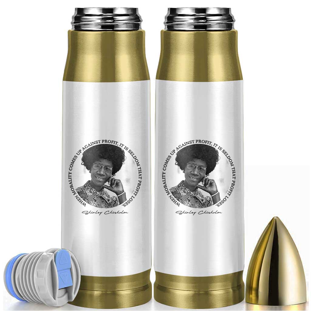 Shirley Chisholm Civil Rights Leader Quote Bullet Tumbler When Morality Meets Profit