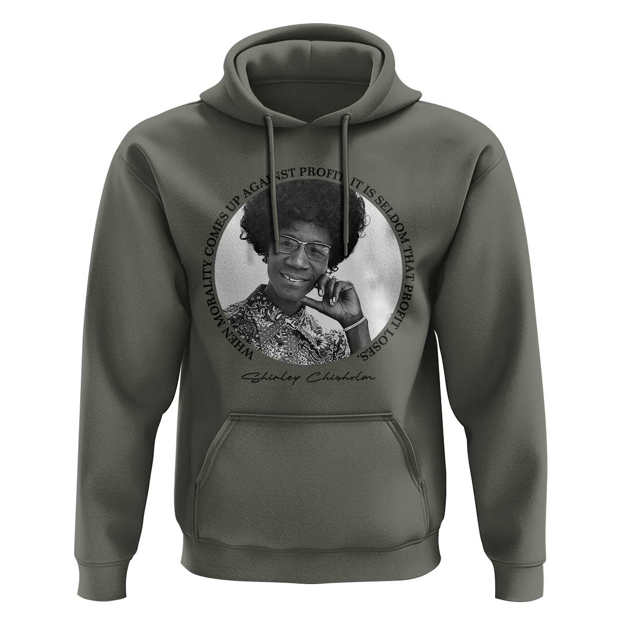 Shirley Chisholm Civil Rights Leader Quote Hoodie When Morality Meets Profit