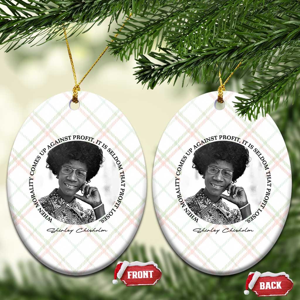 Shirley Chisholm Civil Rights Leader Quote Ceramic Ornament When Morality Meets Profit