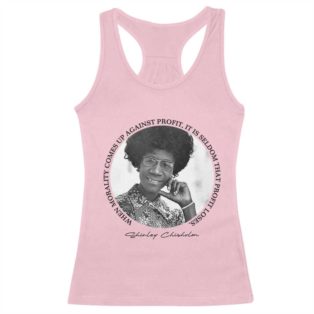 Shirley Chisholm Civil Rights Leader Quote Racerback Tank Top When Morality Meets Profit