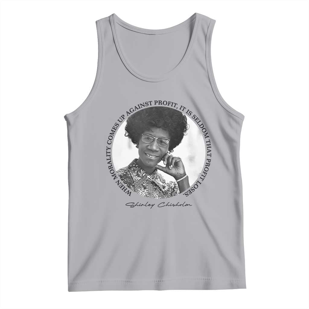 Shirley Chisholm Civil Rights Leader Quote Tank Top When Morality Meets Profit