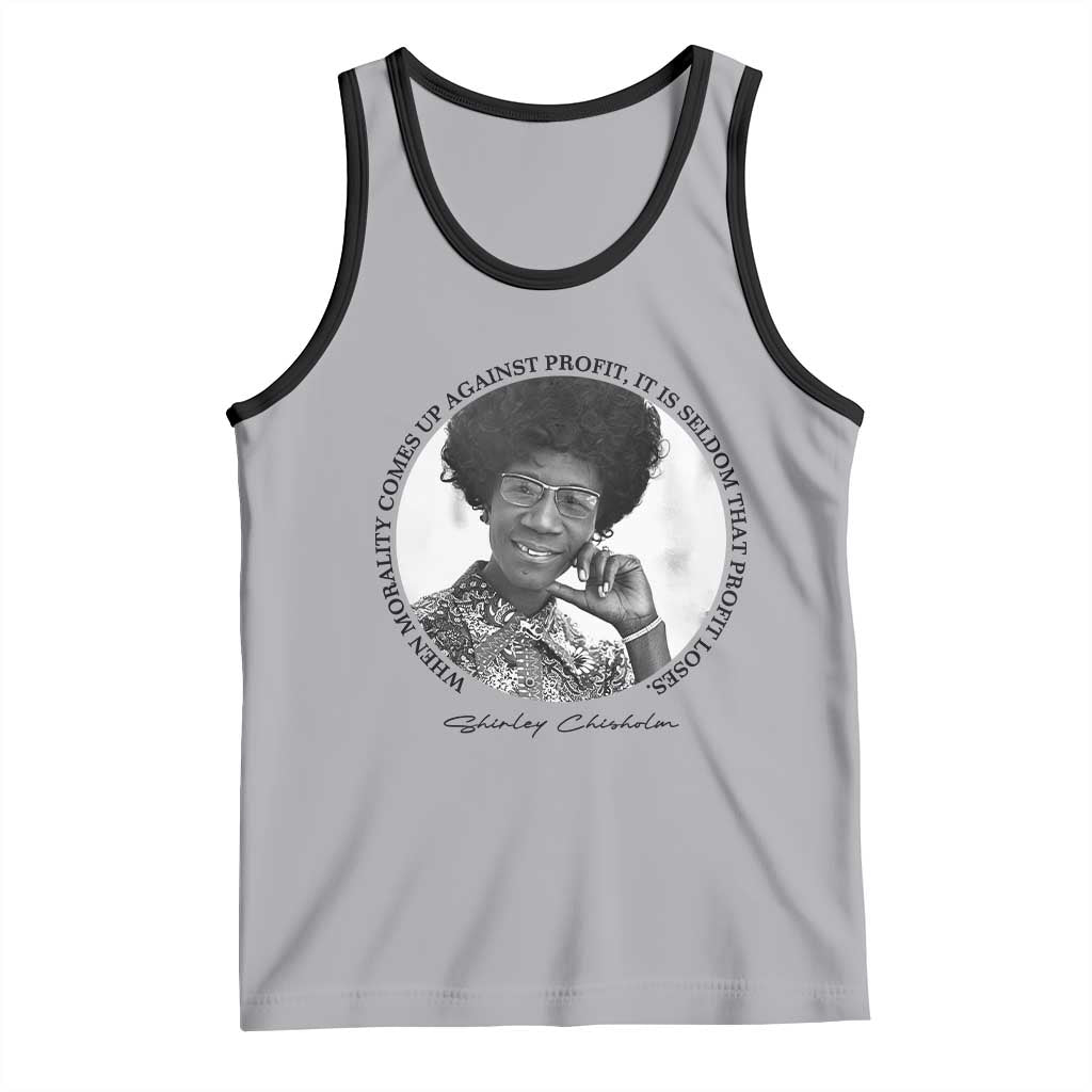Shirley Chisholm Civil Rights Leader Quote Tank Top When Morality Meets Profit