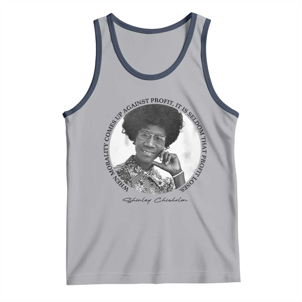 Shirley Chisholm Civil Rights Leader Quote Tank Top When Morality Meets Profit