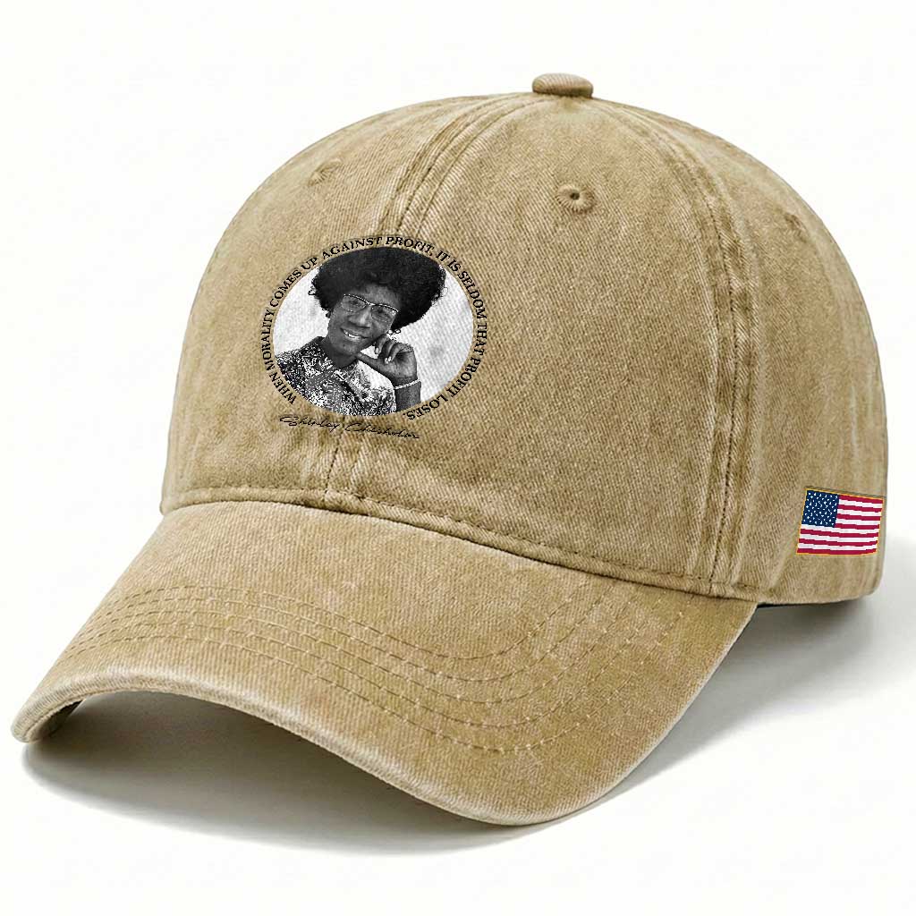 Shirley Chisholm Civil Rights Leader Quote Washed Cotton Baseball Cap When Morality Meets Profit