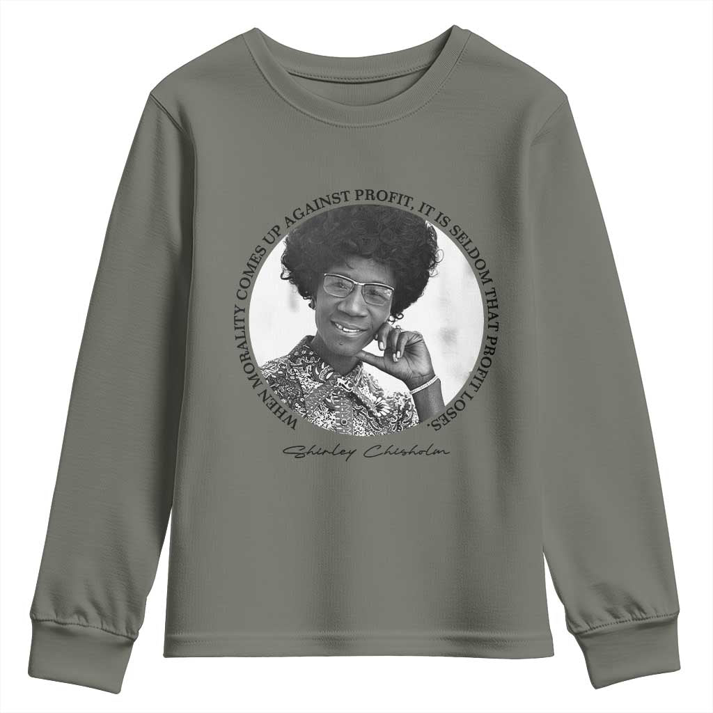Shirley Chisholm Civil Rights Leader Quote Youth Sweatshirt When Morality Meets Profit