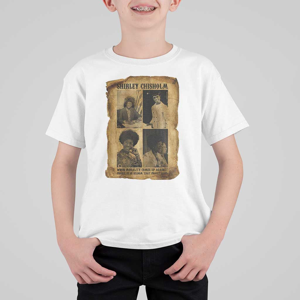 Vintage Shirley Chisholm T Shirt For Kid When Morality Meets Profit Quote