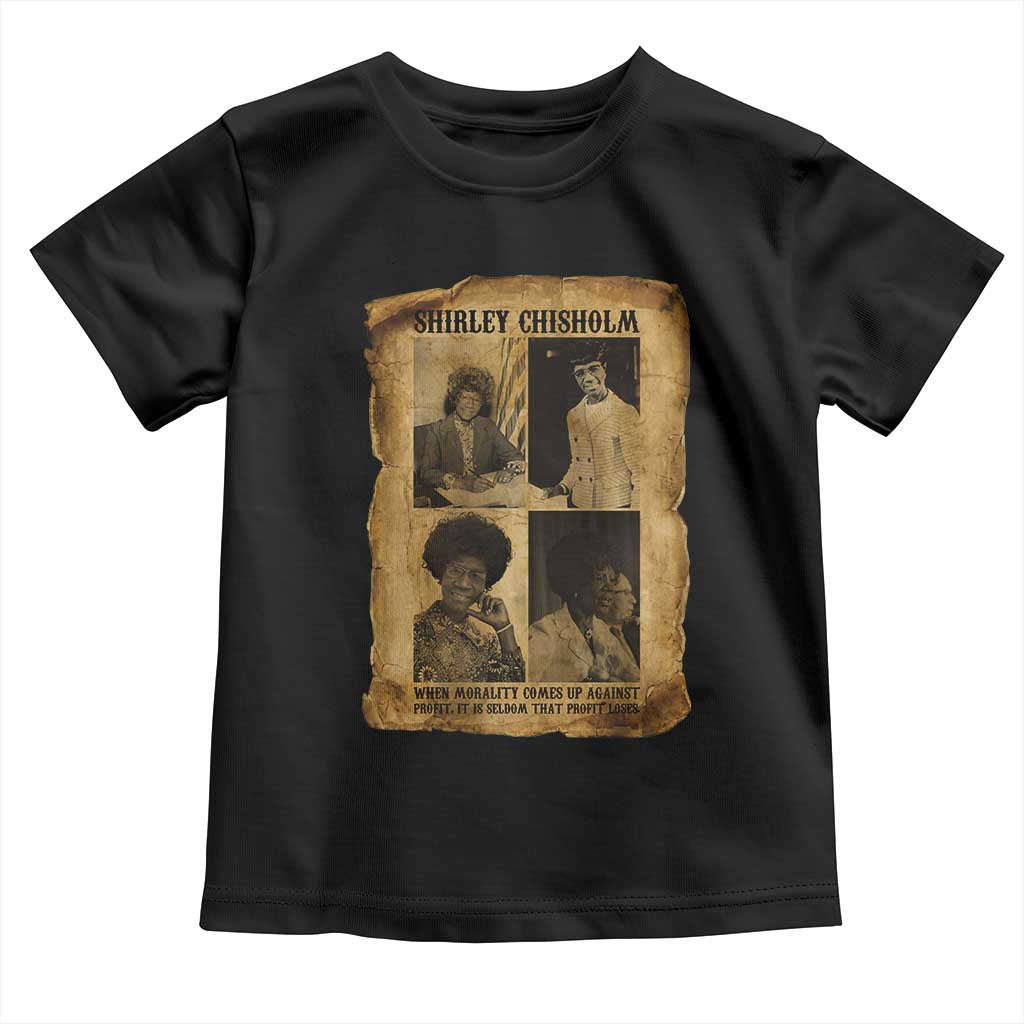 Vintage Shirley Chisholm Toddler T Shirt When Morality Meets Profit Quote