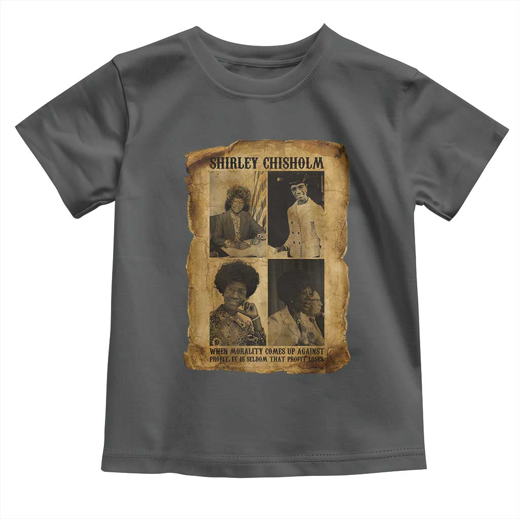 Vintage Shirley Chisholm Toddler T Shirt When Morality Meets Profit Quote