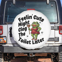 Funny Frog Bathroom Jokes Spare Tire Cover Feeling Cute Might Clog The Toilet Later