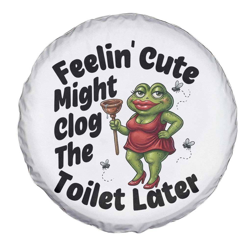 Funny Frog Bathroom Jokes Spare Tire Cover Feeling Cute Might Clog The Toilet Later