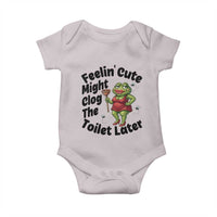 Funny Frog Bathroom Jokes Baby Onesie Feeling Cute Might Clog The Toilet Later