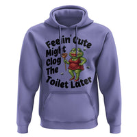 Funny Frog Bathroom Jokes Hoodie Feeling Cute Might Clog The Toilet Later