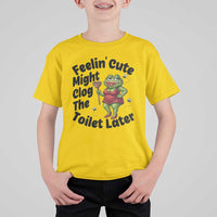 Funny Frog Bathroom Jokes T Shirt For Kid Feeling Cute Might Clog The Toilet Later