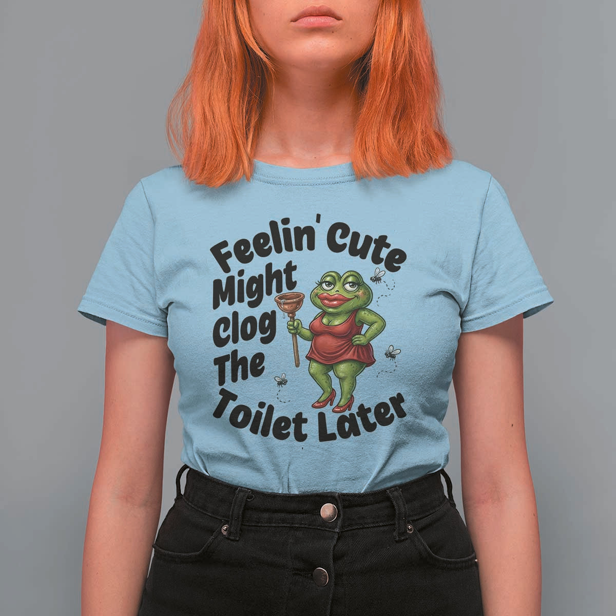 Funny Frog Bathroom Jokes T Shirt For Women Feeling Cute Might Clog The Toilet Later