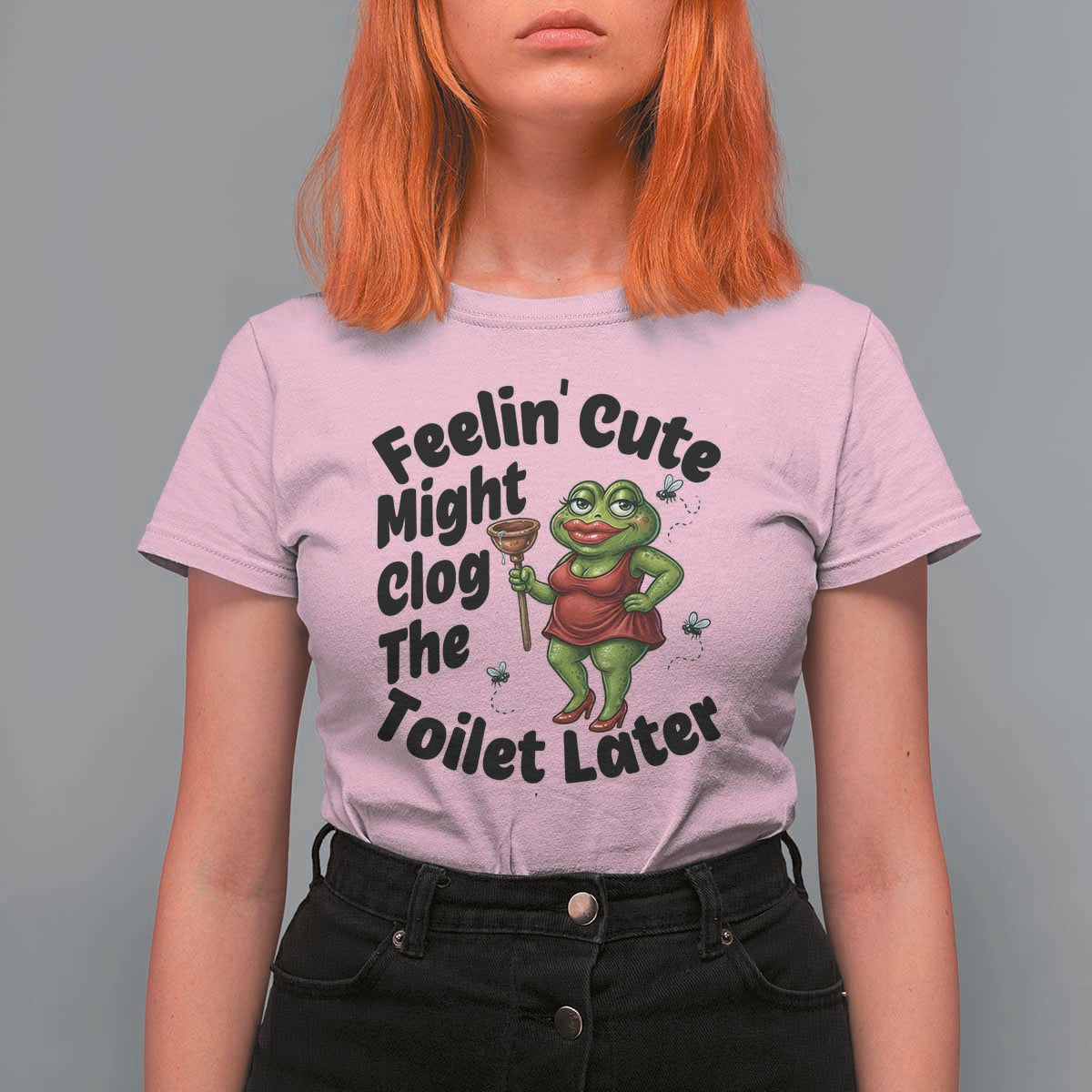 Funny Frog Bathroom Jokes T Shirt For Women Feeling Cute Might Clog The Toilet Later