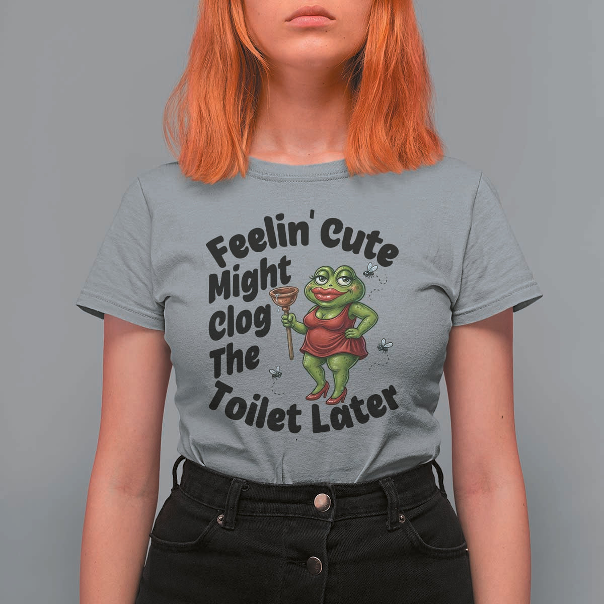 Funny Frog Bathroom Jokes T Shirt For Women Feeling Cute Might Clog The Toilet Later